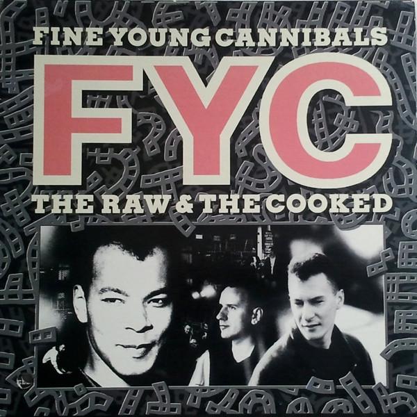 Fine Young Cannibals - The Raw & The Cooked